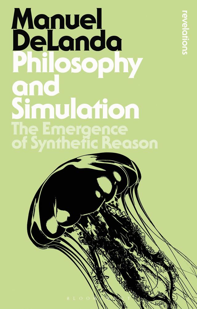 Philosophy and Simulation by Manuel DeLanda