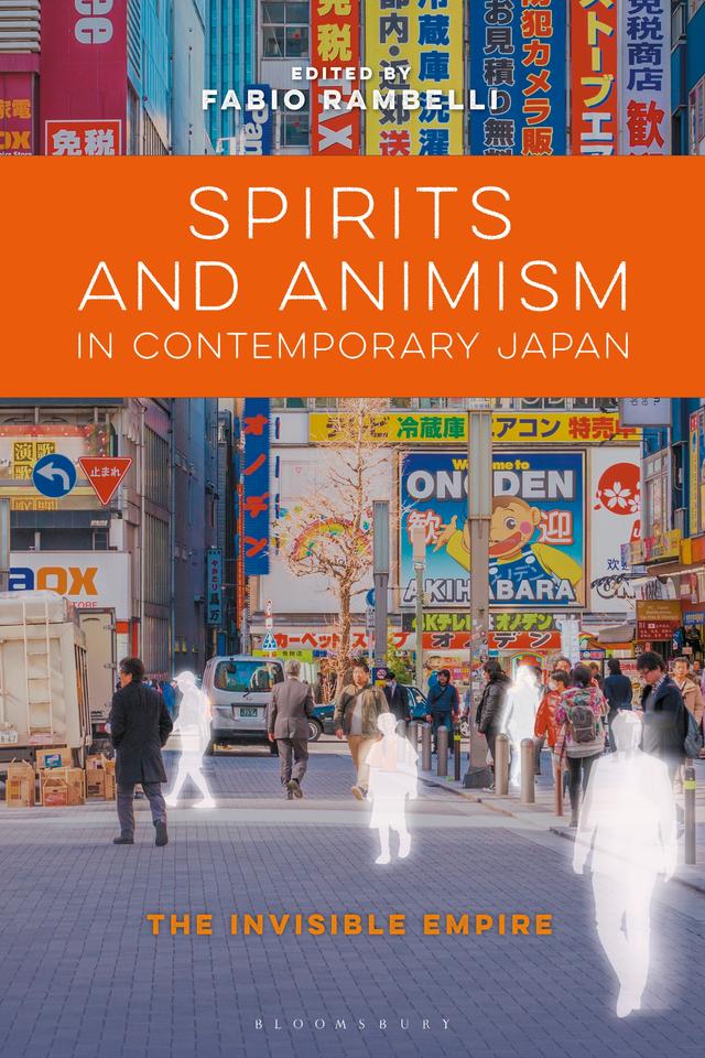 Spirits and Animism in Contemporary Japan by Fabio Rambelli