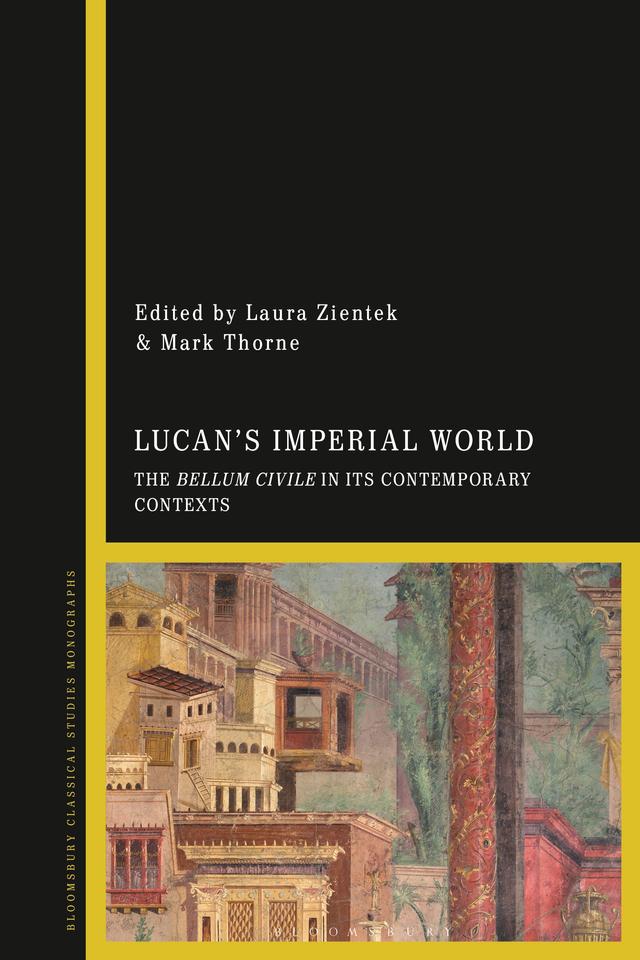Lucan's Imperial World by Laura Zientek, Mark Thorne