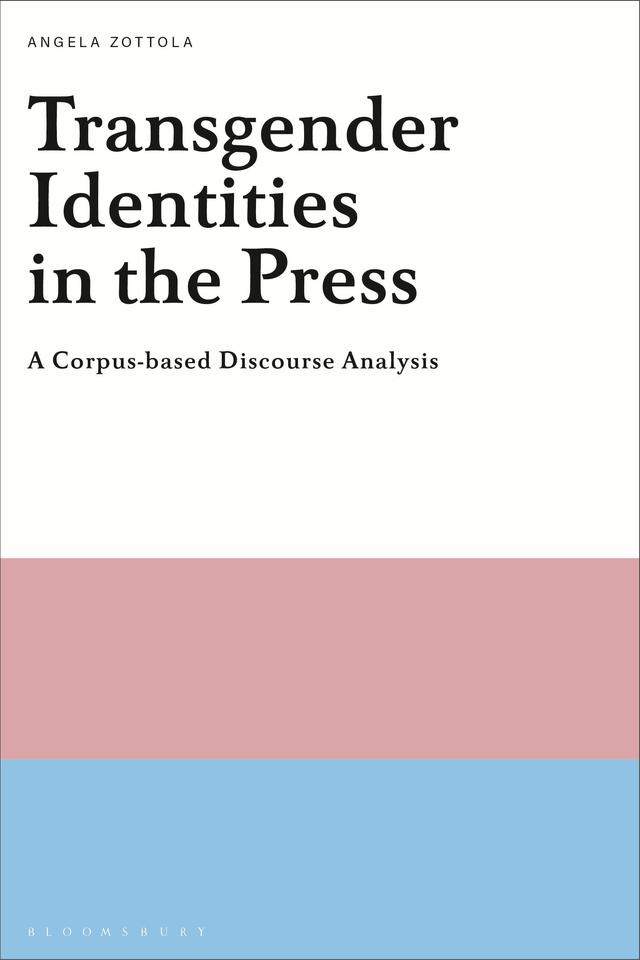 Transgender Identities in the Press by Angela Zottola
