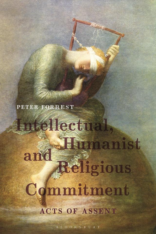 Intellectual, Humanist and Religious Commitment by Peter Forrest