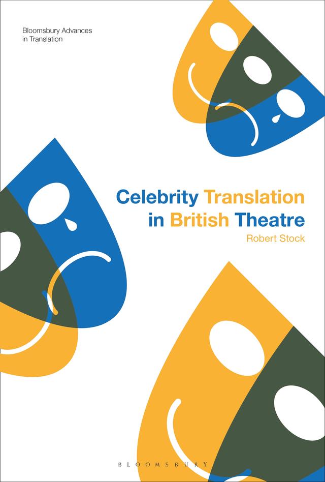 Celebrity Translation in British Theatre by Robert Stock