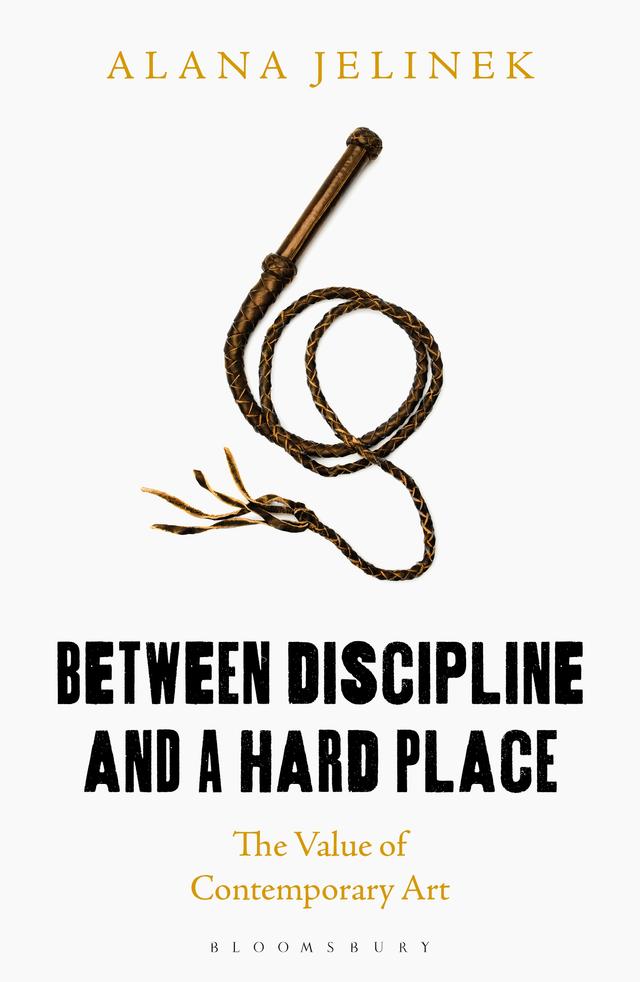 Between Discipline and a Hard Place by Alana Jelinek