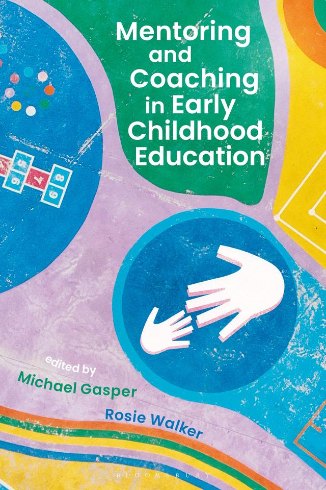 Mentoring and Coaching in Early Childhood Education by Michael Gasper, Rosie Walker