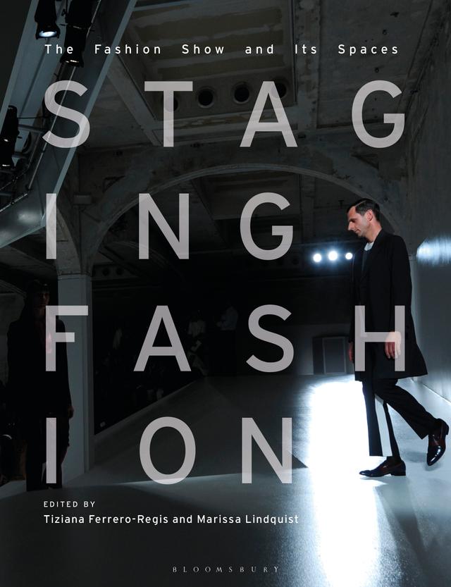 Staging Fashion by Marissa Lindquist, Tiziana Ferrero-Regis