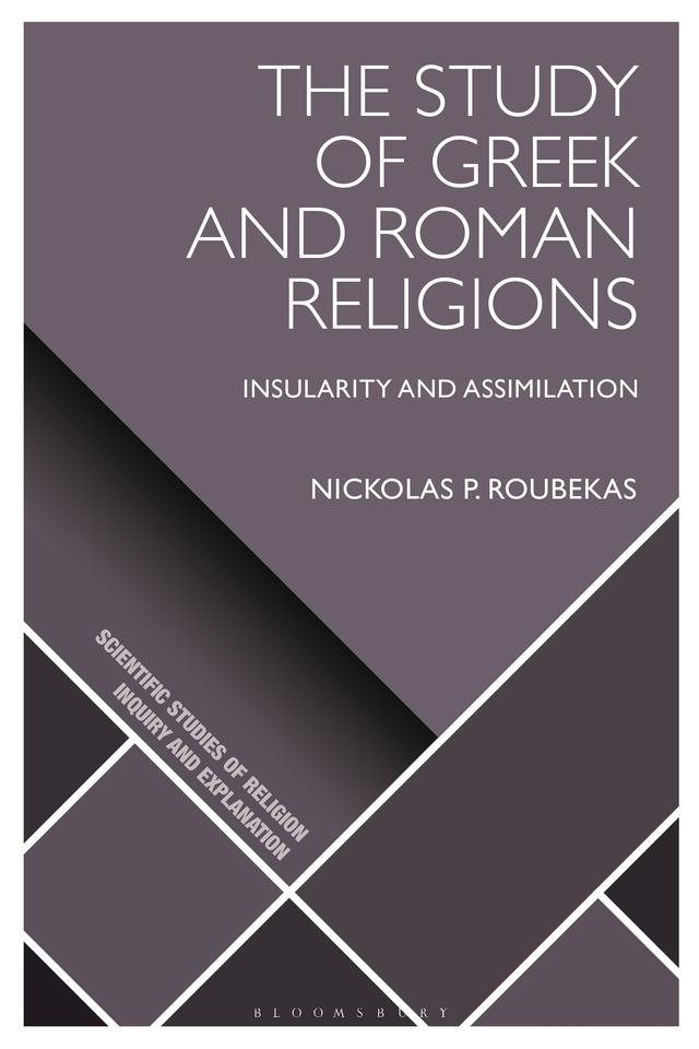 The Study of Greek and Roman Religions by Nickolas P. Roubekas