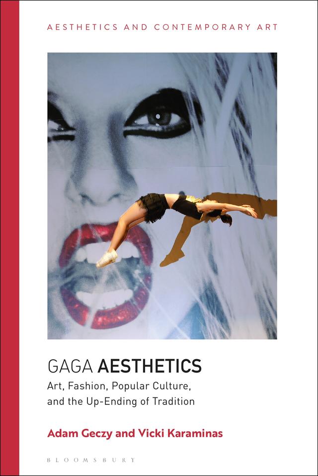 Gaga Aesthetics by Adam Geczy, Vicki Karaminas
