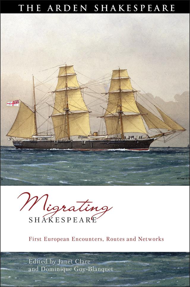 Migrating Shakespeare by David Schalkwyk, Dominique Goy-Blanquet, Janet Clare, Silvia Bigliazzi