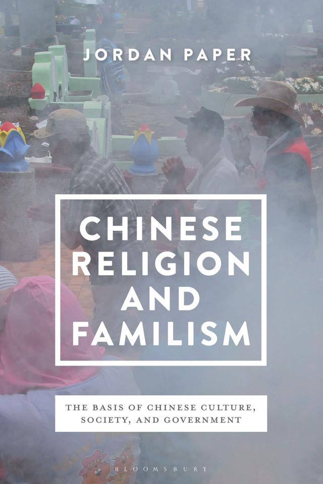 Chinese Religion and Familism by Jordan Paper
