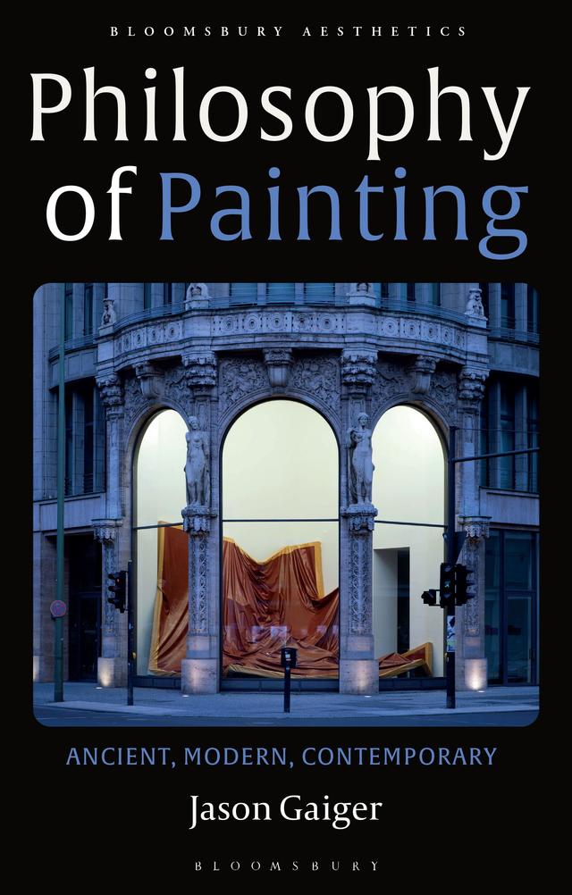 Philosophy of Painting by Jason Gaiger