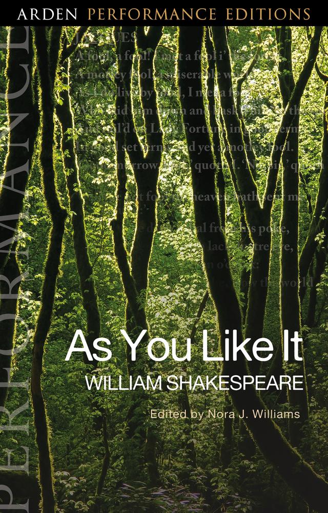 As You Like It: Arden Performance Editions by Nora J. Williams, William Shakespeare