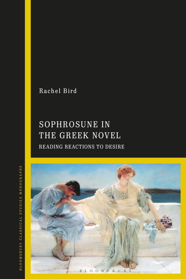 Sophrosune in the Greek Novel by Rachel Bird