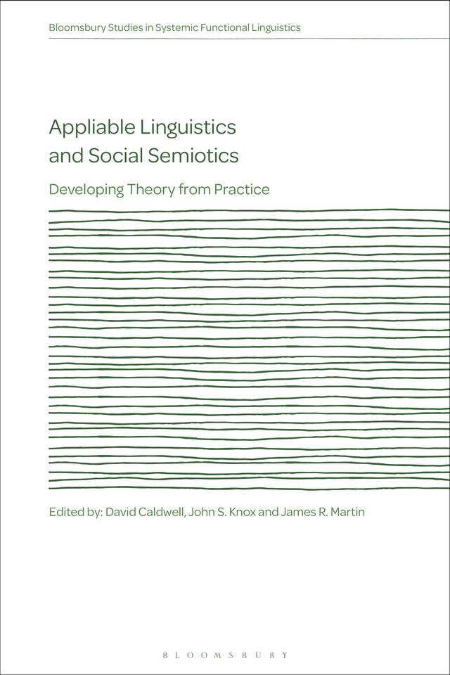 Appliable Linguistics and Social Semiotics by David Caldwell, John S. Knox, J. R. Martin