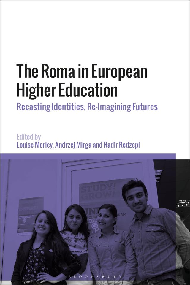 The Roma in European Higher Education by Andrzej Mirga, Louise Morley, Nadir Redzepi