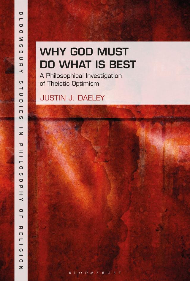 Why God Must Do What is Best by Justin J. Daeley