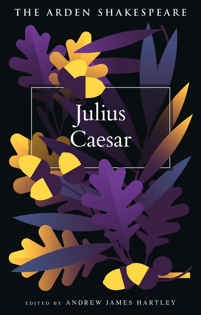 Julius Caesar by Andrew James Hartley, William Shakespeare