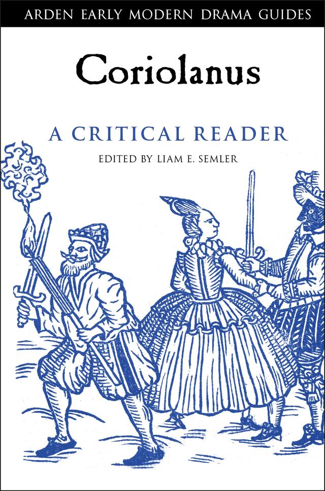 Coriolanus: A Critical Reader by Andrew Hiscock, Liam E. Semler, Lisa Hopkins