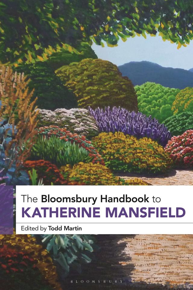The Bloomsbury Handbook to Katherine Mansfield by 