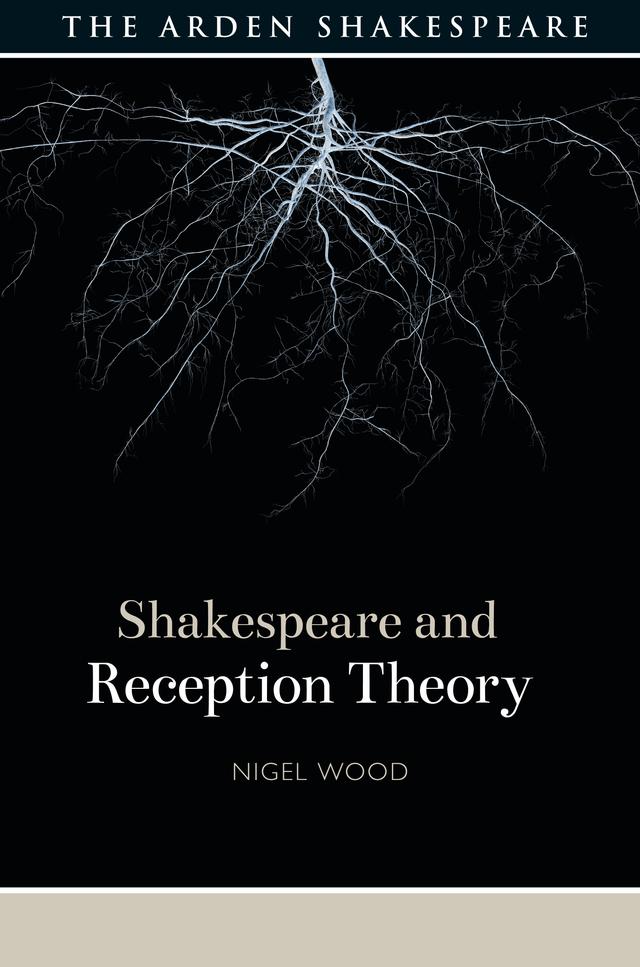 Shakespeare and Reception Theory by Evelyn Gajowski, Nigel Wood