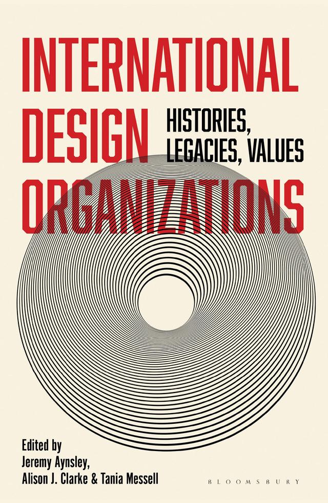 International Design Organizations by Alison J. Clarke, Jeremy Aynsley, Tania Messell