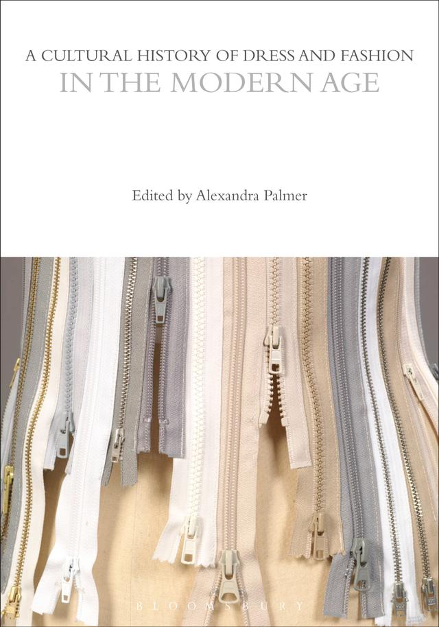 A Cultural History of Dress and Fashion in the Modern Age by Alexandra Palmer
