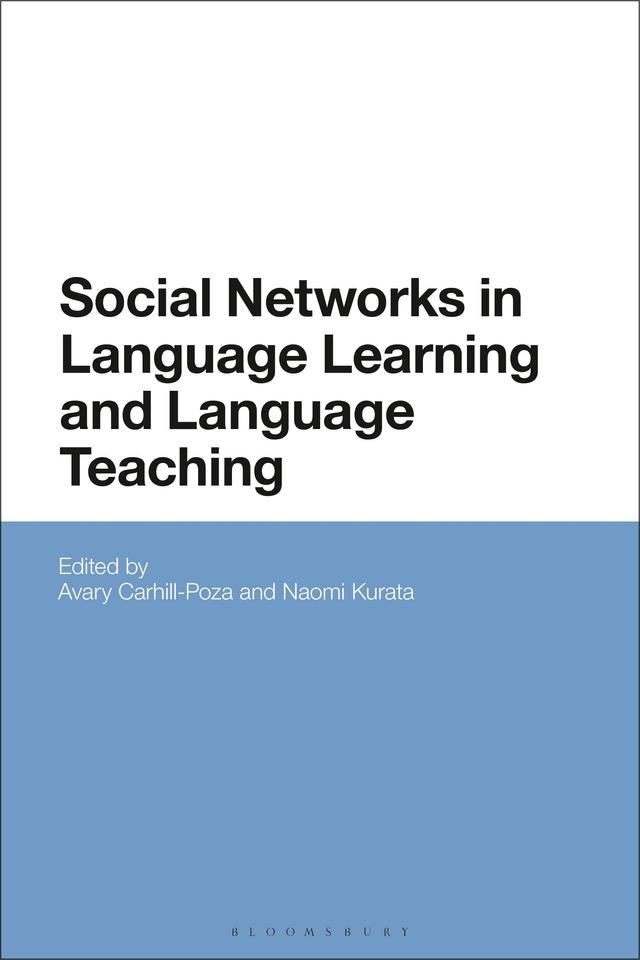 Social Networks in Language Learning and Language Teaching by Avary Carhill-Poza, Naomi Kurata