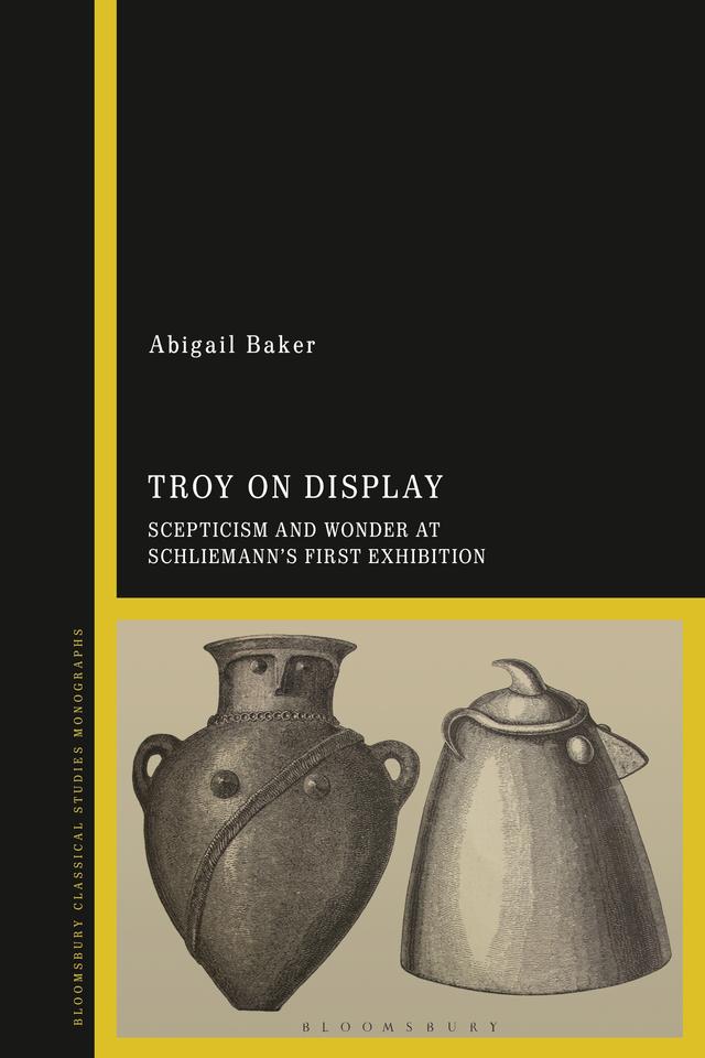 Troy on Display by Abigail Baker