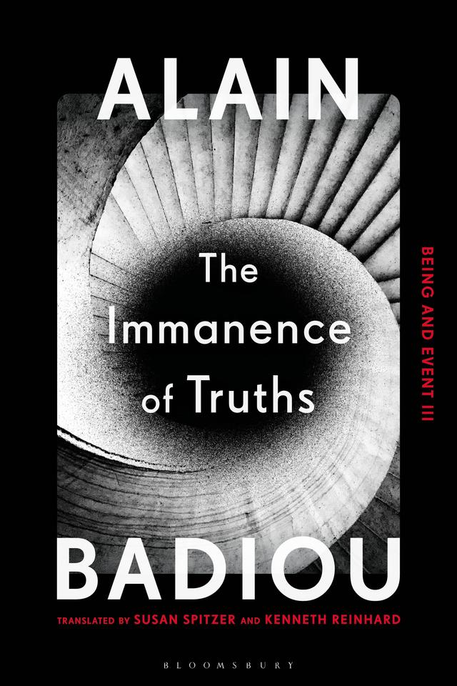 The Immanence of Truths by Alain Badiou, Kenneth Reinhard, Susan Spitzer