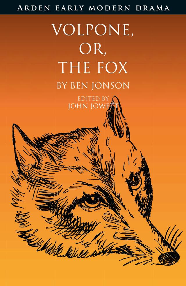Volpone, Or, The Fox by Ben Jonson, John Jowett