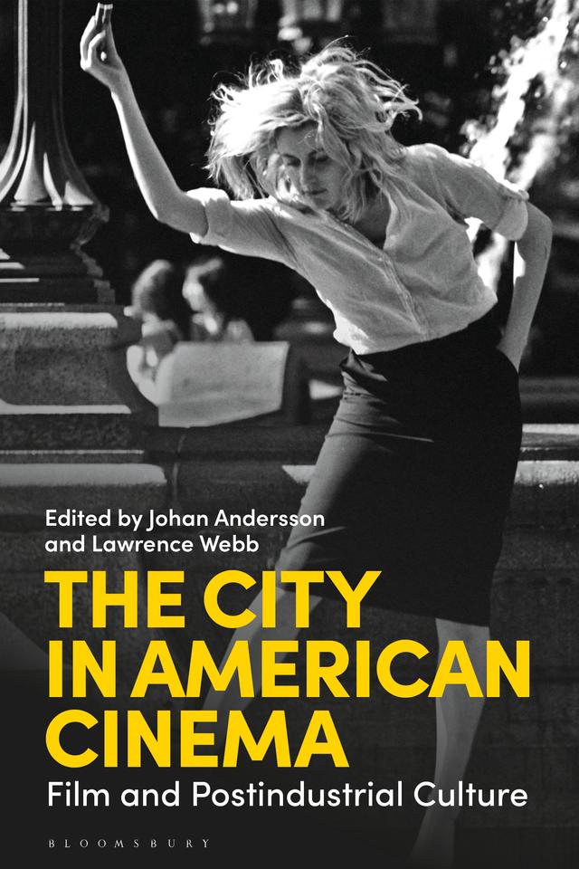 The City in American Cinema by Johan Andersson, Lawrence Webb