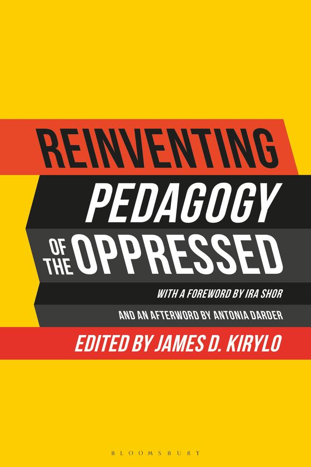 Reinventing Pedagogy of the Oppressed by James D. Kirylo