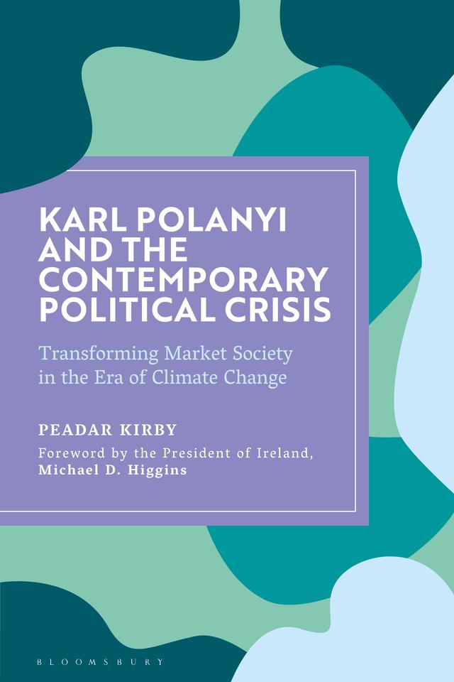 Karl Polanyi and the Contemporary Political Crisis by Peadar Kirby