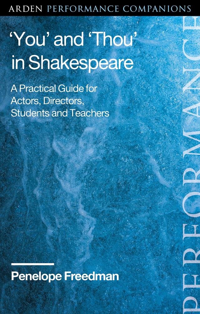 ‘You’ and ‘Thou’ in Shakespeare by Penelope Freedman
