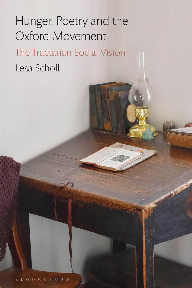 Hunger, Poetry and the Oxford Movement by Lesa Scholl