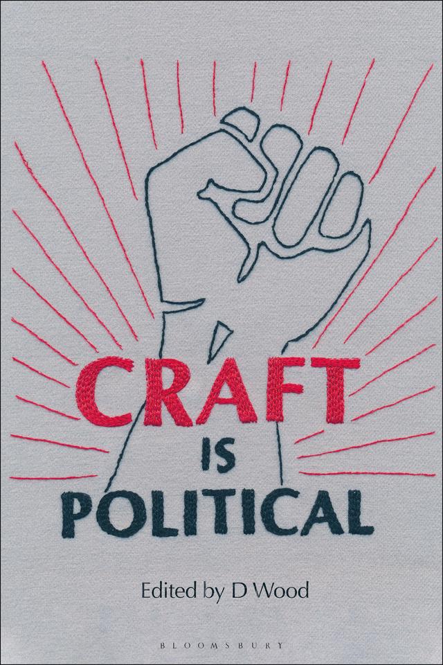 Craft is Political by D Wood