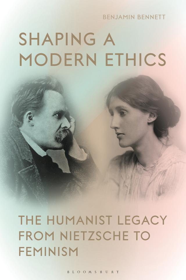 Shaping a Modern Ethics by Benjamin Bennett