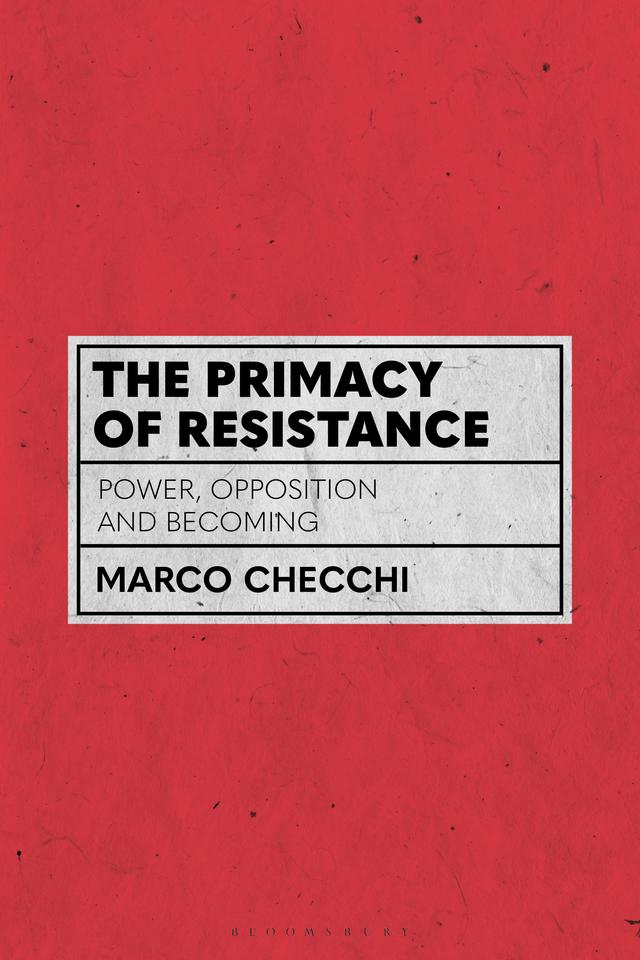 The Primacy of Resistance by Marco Checchi