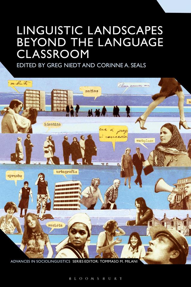 Linguistic Landscapes Beyond the Language Classroom by Corinne A. Seals, Greg Niedt