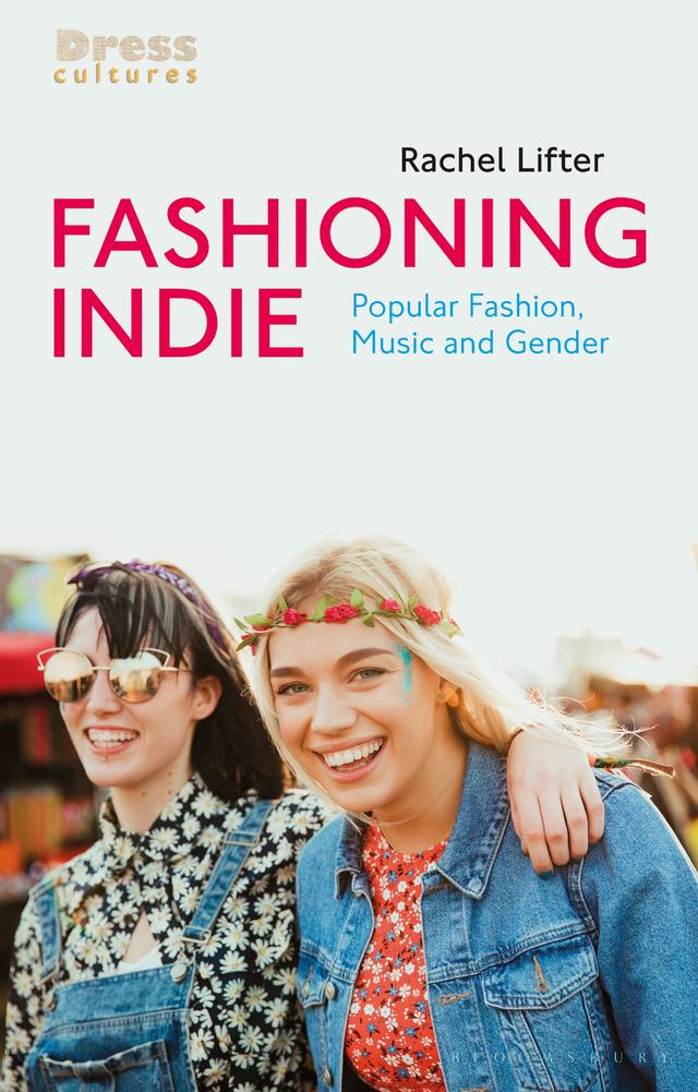 Fashioning Indie by Rachel Lifter