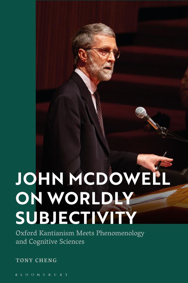 John McDowell on Worldly Subjectivity by Tony Cheng