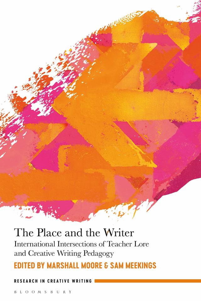 The Place and the Writer by Marshall Moore, Sam Meekings