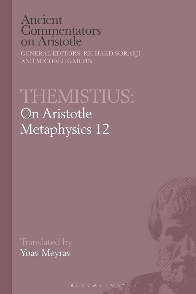 Themistius: On Aristotle Metaphysics 12 by Yoav Meyrav