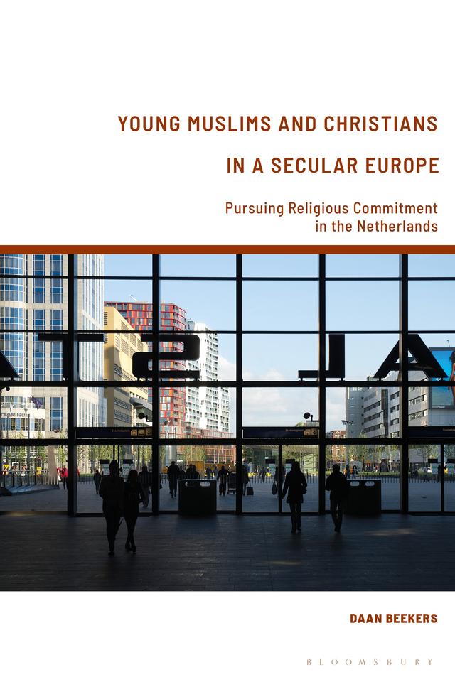 Young Muslims and Christians in a Secular Europe by Daan Beekers
