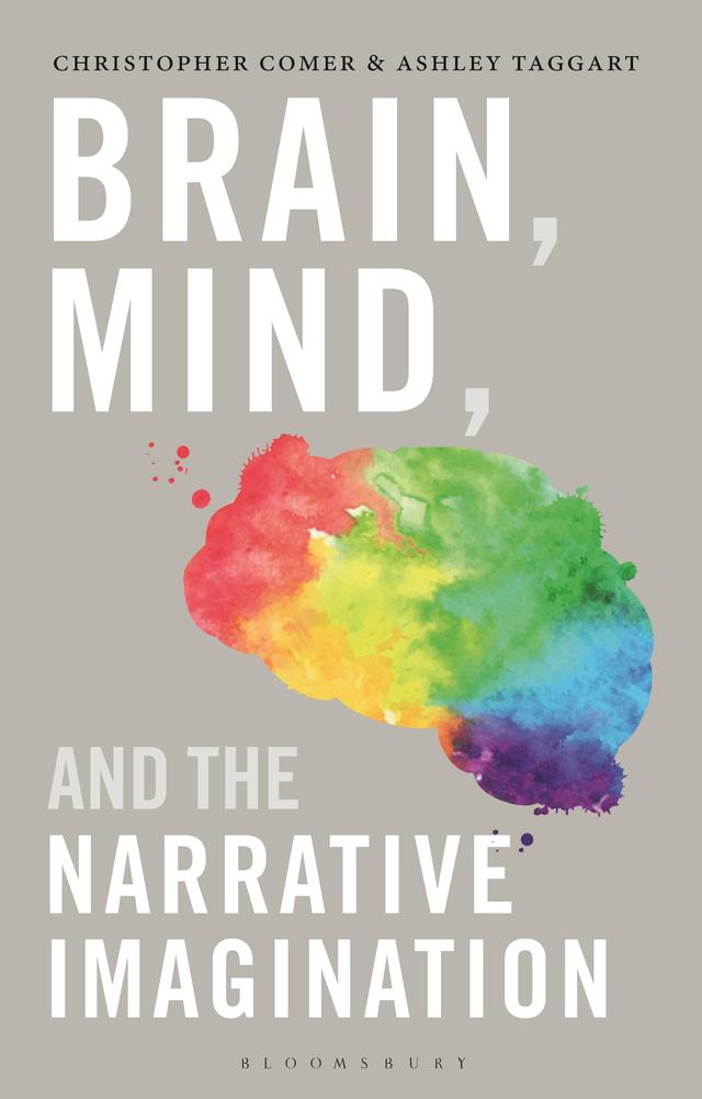 Brain, Mind, and the Narrative Imagination by Ashley Taggart, Christopher Comer
