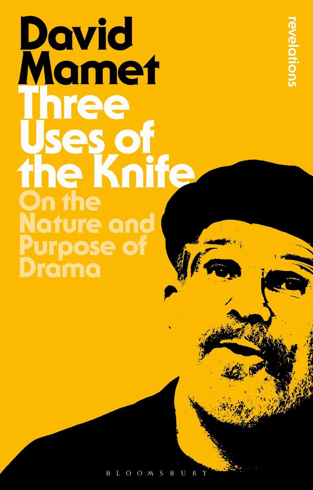 Three Uses Of The Knife by David Mamet