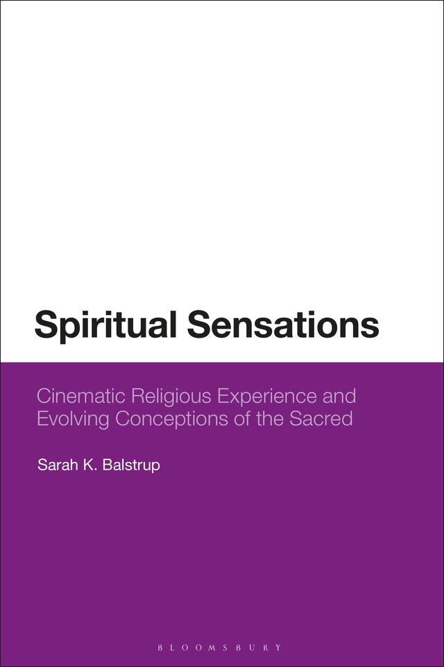 Spiritual Sensations by Sarah K. Balstrup