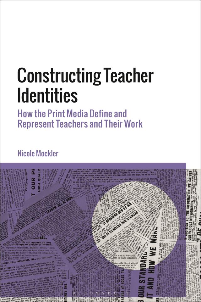 Constructing Teacher Identities by Nicole Mockler