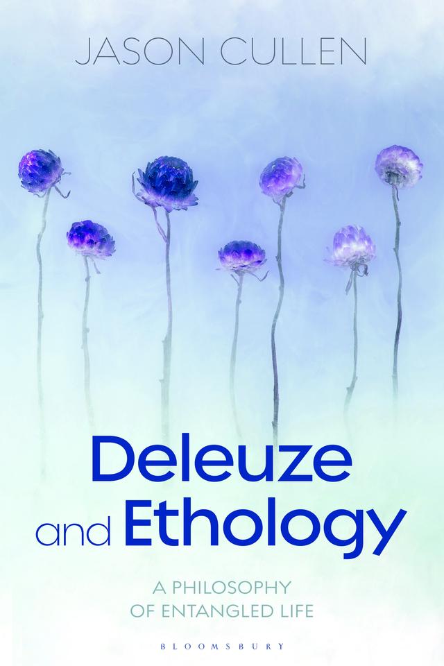 Deleuze and Ethology by Jason Cullen