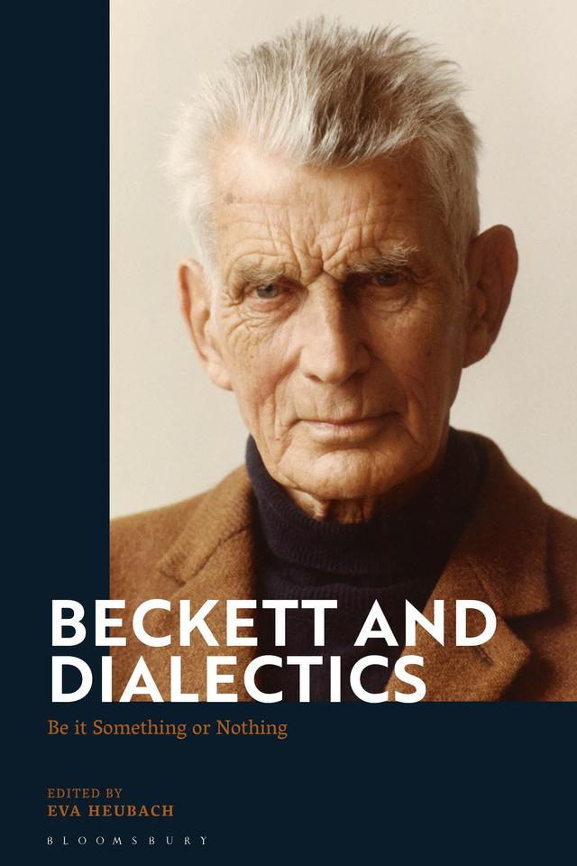 Beckett and Dialectics by Eva Heubach