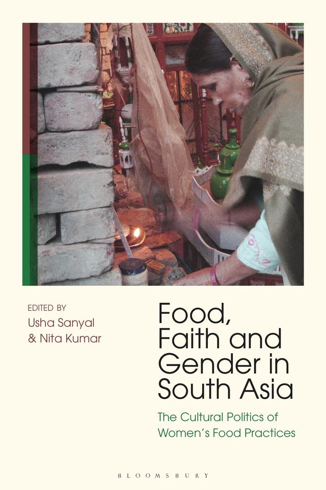 Food, Faith and Gender in South Asia by Nita Kumar, Usha Sanyal